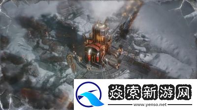 冰汽时代2惊艳来袭全新沙盒模式解锁无限可能